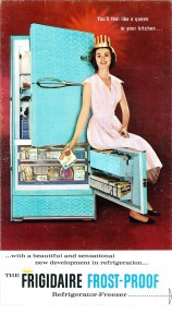 An advertising image of a woman with her Fridgidare refrigerator, wearing a crown on her head. The copy says “You’ll feel like a queen in your kitchen….”