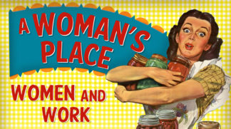 A Woman's Place exhibit illustration featuring an advertisement image from the mid-20th century