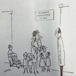 Cartoon situated in a Planned Parenthood Clinic. Woman with 9 children tells doctor: “I’m fit to be tied.”