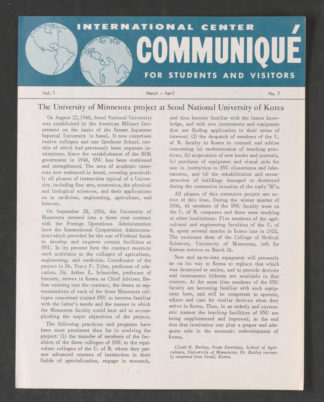 Article, “The University of Minnesota project at Seoul National University of Korea” written by Dr. Clyde H. Bailey in the International Center Communique for Students and Visitors, highlights the extent of the project and how SNU “may play a proper and adequate role in the economic redevelopment of Korea”. Date unknown. Source: University of Minnesota Archives, University Relations Records (ua-00875): Seoul, University of Korea, 1954-1960 (Box 113, Folder 19).