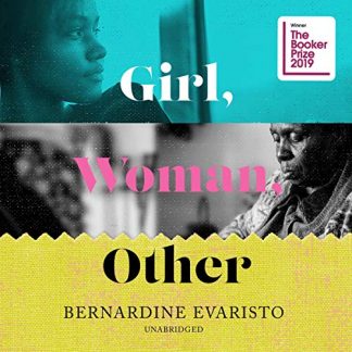 “Girl, Woman, Other” by Bernadine Evaristo