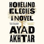 “Homeland Elegies” by Ayad Akhtar