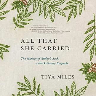 “All That She Carried” by Tiya Miles