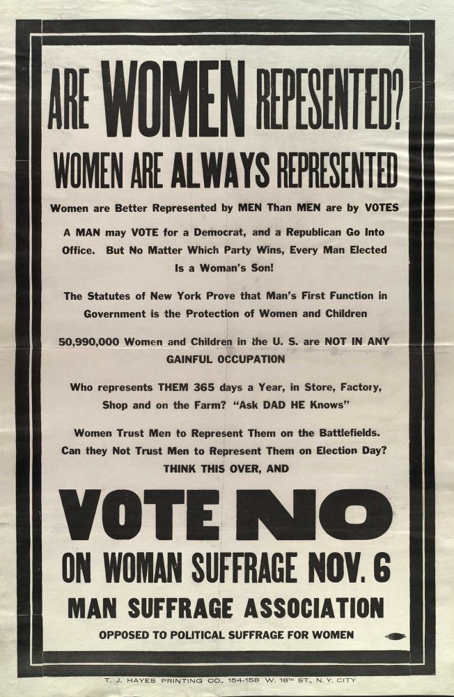 "Are women represented? Women are always represented... : Vote no on woman suffrage Nov. 6 : Man Suffrage Association"; Historical Era: World War, 1914-1918; Upper Midwest Literary Archives
