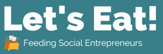 Let's Eat! Feeding Social Entrepreneurs / Seeding Social Entrepreneurship