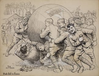 World War I illustration “Push-Ball in France” by Tyng showing soldiers playing a game with a large ball, marked with the YMCA logo