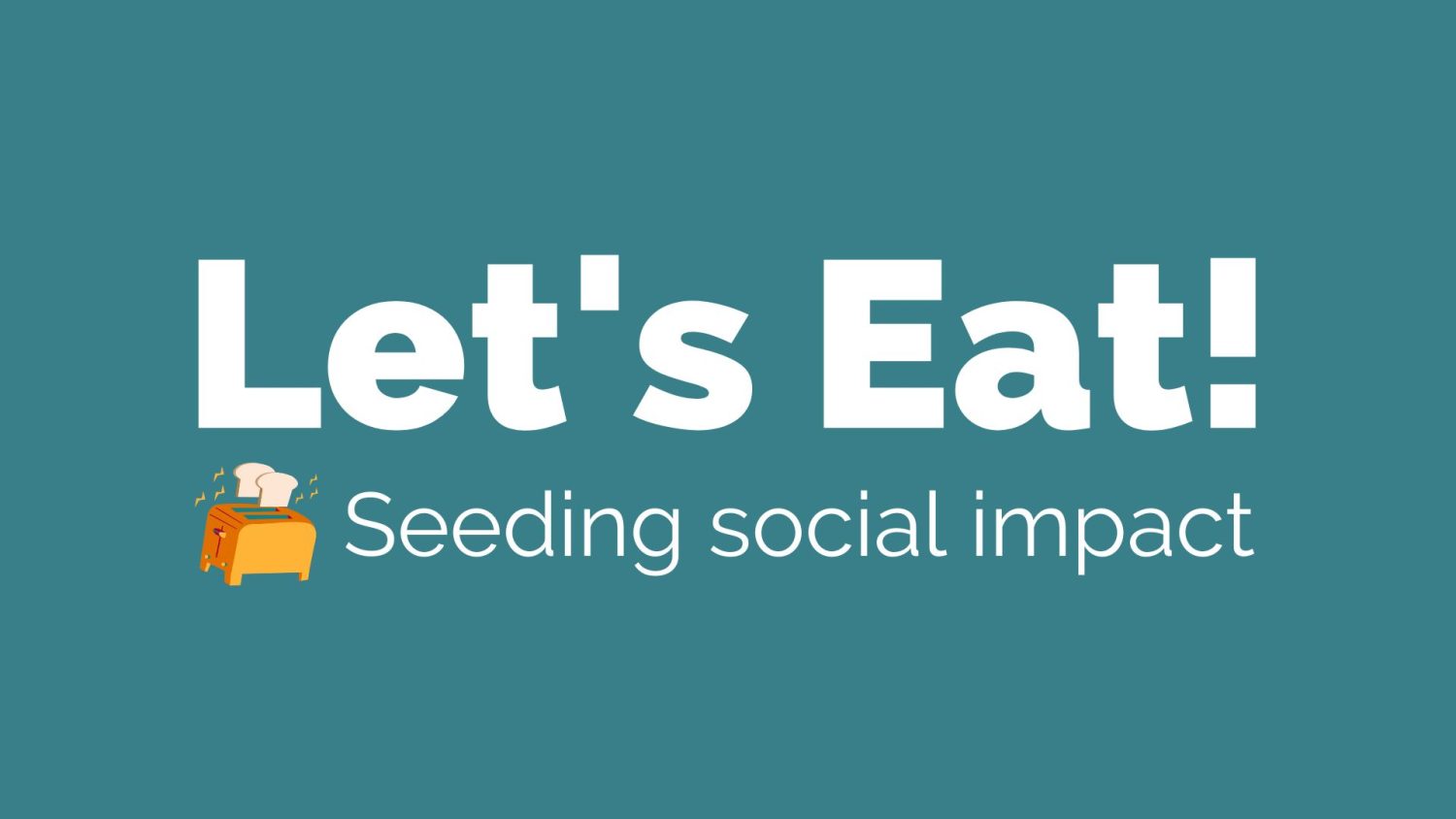 Graphic reading, Let's Eat! Seeding Social Impact