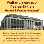 Walter Library 100 Pop-up Exhibit Parent Weekend