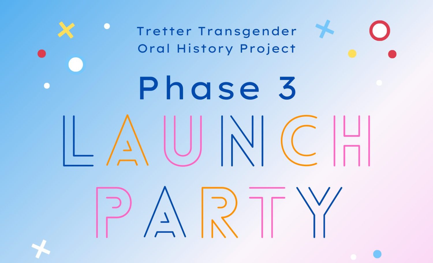 Tretter Transgender Oral History Project Phase 3 Launch Party graphic with trans flag gradient in the background